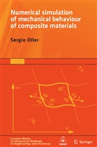Sergio Oller - Numerical Simulation of Mechanical Behavior of Composite Materials