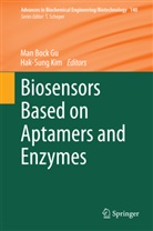 Ma Bock Gu, Man Bock Gu, Man Bock Gu, Kim, Kim, Hak-Sung Kim - Biosensors Based on Aptamers and Enzymes