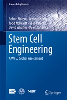 Todd C McDevitt et al, Jeann Loring, Jeanne Loring, Todd McDevitt, Todd C. McDevitt, Robert Nerem... - Stem Cell Engineering