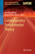 John Mark Bishop, Joh Mark Bishop, John Mark Bishop, Andrew Owen Martin, Owen Martin, Owen Martin - Contemporary Sensorimotor Theory