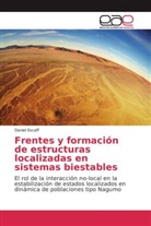 Daniel Escaff - Frentes y formación de estructuras localizadas en sistemas biestables