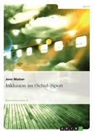 Jens Malzer - Inklusion im (Schul-)Sport