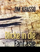 Jim Krasso - Blicke in die Fantasie