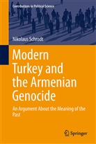 Nikolaus Schrodt - Modern Turkey and the Armenian Genocide