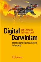Ralf Kreutzer, Ralf T Kreutzer, Ralf T. Kreutzer, Karl-Heinz Land - Digital Darwinism