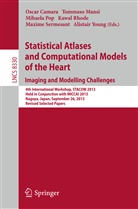 Oscar Camara, Tommas Mansi, Tommaso Mansi, Mihaela Pop, Mihaela Pop et al, Kawal Rhode... - Statistical Atlases and Computational Models of the Heart. Imaging and Modelling Challenges
