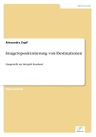 Alexandra Zopf - Imagerepositionierung von Destinationen
