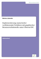 Markus Lebender - Implementierung numerischer verifizierender Verfahren mit graphischer Benutzerschnittstelle unter Oberon-XSC