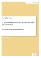 Hendrikje Stieler - Krisenmanagement und -kommunikation im Tourismus