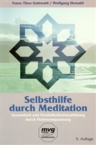 Franz-Theo Gottwald, Wolfgang Howald - Selbsthilfe durch Meditation