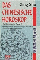 Xing Shu - Das Chinesische Horoskop