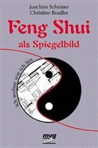 Christine M. Bradler, Joachim A. P. Scheiner - Feng Shui als Spiegelbild