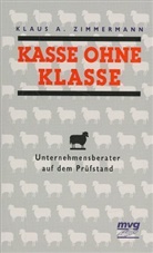 Klaus A. Zimmermann - Kasse ohne Klasse