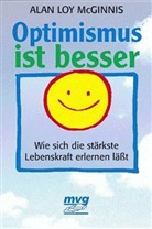 Alan L. McGinnis - Optimismus ist besser