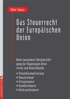 Peter Takacs - Das Steuerrecht der Europäischen Union