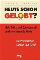 Jerry D. Twentier - Heute schon gelobt?