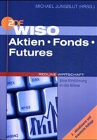 Michael Jungblut, Claudia Krafcyk, Rudolf Rauschenberger - Aktien, Fonds, Futures