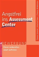 Manfred Faber, Thomas Middelmann, Thomas Schmidt - Angstfrei ins Assessment Center