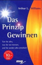 Arthur L. Williams - Das Prinzip Gewinnen