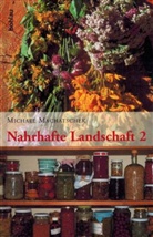Michael Machatschek - Nahrhafte Landschaft. Bd.2