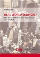Walt Rauch - Real World Survival!