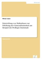 Manja Laqua - Entwicklung von Maßnahmen zur Erhöhung der Gästezufriedenheit am Beispiel der ProRegio Darmstadt