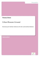 Thomas Simon - Urban Pleasure Ground