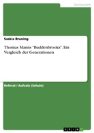 Saskia Bruning - Thomas Manns "Buddenbrooks". Ein Vergleich der Generationen