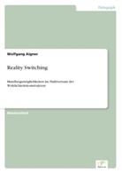 Wolfgang Aigner - Reality Switching
