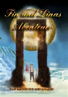 Albertin Mörsch, Albertine Mörsch, Klaus Weber - Die Abenteuer von Fin und Lina
