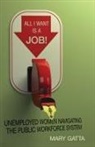 Mary Gatta, Mary Lizabeth Gatta - All I Want Is a Job!