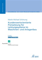 Martin Michael Schönung - Kundenwertorientierte Preissetzung für Leistungssysteme im Maschinen- und Anlagenbau