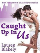 Lauren Blakely, Emily Durante - Caught Up in Us (Hörbuch)