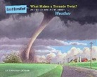 Mary Kay Carson, Louis Mackay - What Makes a Tornado Twist?