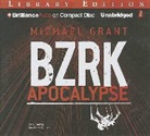 Michael Grant, Nico Evers-Swindell, Nico Evers-Swindell - Bzrk Apocalypse (Hörbuch)
