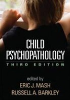 Russell A. Barkley, Eric J. Mash - Child Psychopathology