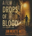 Jan Merete Weiss, Davina Porter - A Few Drops of Blood (Audio book)