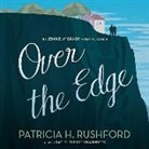 Patricia H. Rushford, Rachel Dulude - Over the Edge (Hörbuch)
