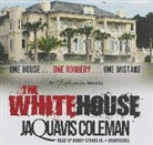 Ashley &amp; Jaquavis, Jaquavis Coleman, Bobby Spears Jr, Bobby Spears - The White House (Livre audio)