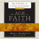 Will Durant, Stefan Rudnicki - The Age of Faith: A History of Medieval Civilization (Christian, Islamic, and Judaic) from Constantine to Dante, Ad 325-1300 (Audiolibro)