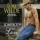 Lori Wilde, C. J. Critt - Somebody to Love: A Cupid, Texas Novel (Hörbuch)