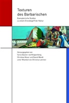 Carla Dauven-van Knippenberg, Christian Moser, Daniel Wendt - Texturen des Barbarischen