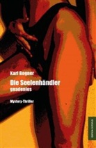 Karl Bogner - Die Seelenhändler