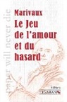 Ligaran, Marivaux, Pierre Carlet de Marivaux, Pierre Carlet de Marivaux - Le Jeu de l'amour et du hasard
