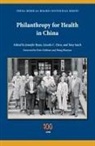 Lincoln (EDT)/ Saich Chen, Jennifer Chen Ryan, Lincoln Chen, Lincoln C. Chen, Jennifer Ryan, Anthony J. Saich... - Philanthropy for Health in China
