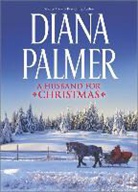 Diana Palmer - A Husband for Christmas