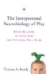 Theresa A. Kestly, Kestly Theresa A. - The Interpersonal Neurobiology of Play