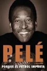 PelAc, Pele, Pelé, Brian Winter - Porque el futbol importa