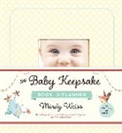Mindy Weiss, Mindy (COR) Weiss, Weiss Mindy - The Baby Keepsake Book and Planner