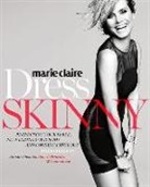 Joyce Corrigan, Anne Fulenwider, Nina Garcia - Marie Claire: Dress Skinny